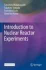 Introduction to Nuclear Reactor Experiments - Book
