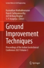 Ground Improvement Techniques : Proceedings of the Indian Geotechnical Conference 2021 Volume 3 - Book