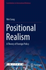 Positional Realism : A Theory of Foreign Policy - Book