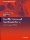 Fluid Mechanics and Fluid Power  (Vol. 2) : Select Proceedings of FMFP 2021 - Book
