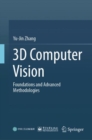 3D Computer Vision : Foundations and Advanced Methodologies - Book