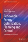 Renewable Energy Optimization, Planning and Control : Proceedings of ICRTE 2022 - eBook