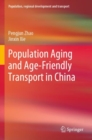 Population Aging and Age-Friendly Transport in China - Book