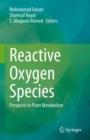 Reactive Oxygen Species : Prospects in Plant Metabolism - Book