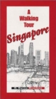 Singapore : A Walking Tour - Book