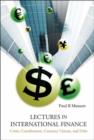 Lectures In International Finance: Crisis, Coordination, Currency Unions, And Debt - Book