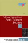 Software Engineering Of Fault Tolerant Systems - Book