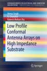 Low Profile Conformal Antenna Arrays on High Impedance Substrate - eBook
