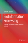 BioInformation Processing : A Primer on Computational Cognitive  Science - eBook