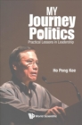 My Journey In Politics: Practical Lessons In Leadership - Book