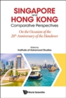 Singapore And Hong Kong: Comparative Perspectives On The 20th Anniversary Of Hong Kong's Handover To China - Book