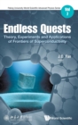 Endless Quests: Theory, Experiments And Applications Of Frontiers Of Superconductivity - Book