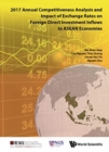 2017 Annual Competitiveness Analysis And Impact Of Exchange Rates On Foreign Direct Investment Inflows To Asean Economies - Book