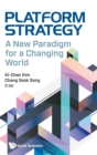 Platform Strategy: A New Paradigm For A Changing World - Book