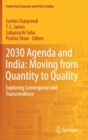 2030 Agenda and India: Moving from Quantity to Quality : Exploring Convergence and Transcendence - Book
