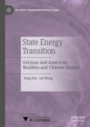 State Energy Transition : German and American Realities and Chinese Choices - eBook