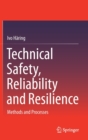 Technical Safety, Reliability and Resilience : Methods and Processes - Book