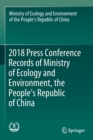 2018 Press Conference Records of Ministry of Ecology and Environment, the People’s Republic of China - Book