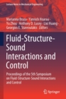 Fluid-Structure-Sound Interactions and Control : Proceedings of the 5th Symposium on Fluid-Structure-Sound Interactions and Control - Book