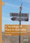 A Sociology of Place in Australia : Farming, Change and Lived Experience - Book