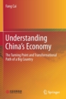 Understanding China's Economy : The Turning Point and Transformational Path of a Big Country - Book
