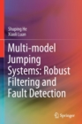 Multi-model Jumping Systems: Robust Filtering and Fault Detection - Book