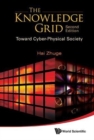 Knowledge Grid, The: Toward Cyber-physical Society (2nd Edition) - Book