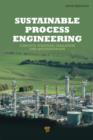 Sustainable Process Engineering : Concepts, Strategies, Evaluation and Implementation - Book