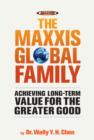 The Maxxis Global Family : Achieving Long-Term Value for the Greater Good - Book