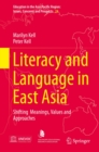 Literacy and Language in East Asia : Shifting  Meanings, Values and Approaches - eBook