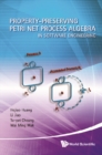 Property-preserving Petri Net Process Algebra In Software Engineering - eBook