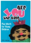 Are You The King, Or Are You The Joker?: Play Math For Young Children - eBook