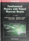 Fundamental Physics With Pulsed Neutron Beams (Fppnb 2000) - eBook