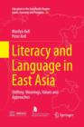 Literacy and Language in East Asia : Shifting  Meanings, Values and Approaches - Book