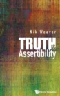 Truth And Assertibility - Book