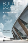 Building Proofs: A Practical Guide - Book