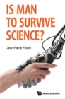 Is Man To Survive Science? - Book