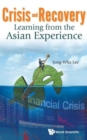 Crisis And Recovery: Learning From The Asian Experience - Book