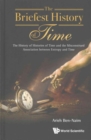 Briefest History Of Time, The: The History Of Histories Of Time And The Misconstrued Association Between Entropy And Time - Book