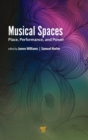 Musical Spaces : Place, Performance, and Power - Book