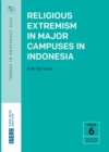 Religious Extremism in Major Campuses in Indonesia - eBook