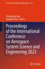 Proceedings of the International Conference on Aerospace System Science and Engineering 2023 - Book
