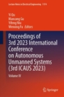 Proceedings of 3rd 2023 International Conference on Autonomous Unmanned Systems (3rd ICAUS 2023) : Volume IV - Book