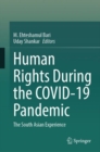 Human Rights During the COVID-19 Pandemic : The South Asian Experience - Book
