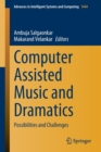 Computer Assisted Music and Dramatics : Possibilities and Challenges - Book