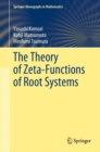 The Theory of Zeta-Functions of Root Systems - eBook