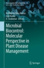 Microbial Biocontrol: Molecular Perspective in Plant Disease Management - Book