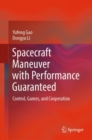 Spacecraft Maneuver with Performance Guaranteed : Control, Games, and Cooperation - Book