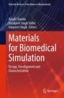 Materials for Biomedical Simulation : Design, Development and Characterization - Book