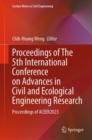 Proceedings of The 5th International Conference on Advances in Civil and Ecological Engineering Research : Proceedings of ACEER2023 - Book